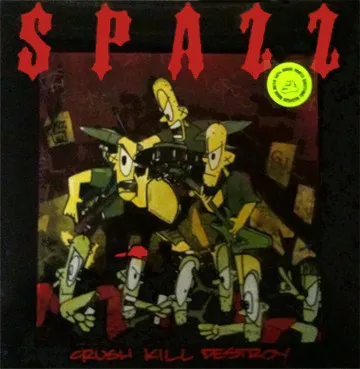 Spazz – Crush Kill Destroy