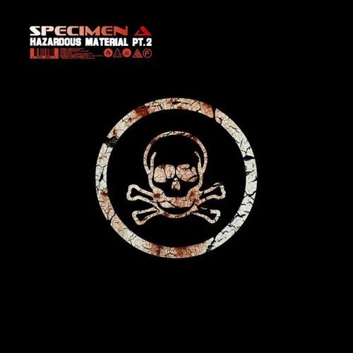 Specimen A – Hazardous Material Pt. 2