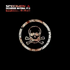 Specimen A – Hazardous Material Pt. 2 (Vinyl, 12")