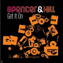 Spencer & Hill – Get It On (File, MP3)