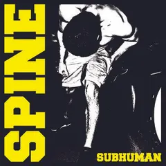 Spine (9) – Subhuman (Vinyl, 7")
