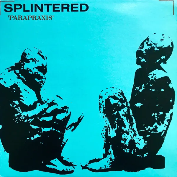 Splintered – Parapraxis