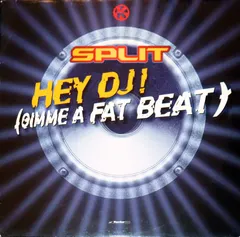 Split – Hey DJ! (Gimme A Fat Beat) (Vinyl, 12")