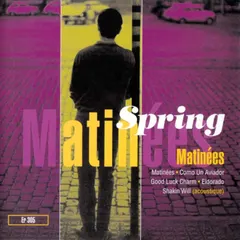Spring – Matinées (CD, Single)