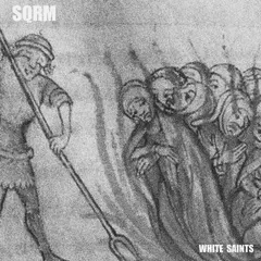 SQRM – White Saints (Vinyl, 7")