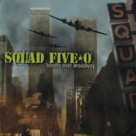 Squad Five-O – Bombs Over Broadway