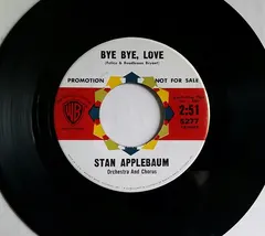 Stan Applebaum – Bye Bye, Love / Karin's Theme (Vinyl, 7")