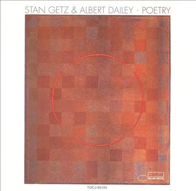 Stan Getz & Albert Dailey – Poetry