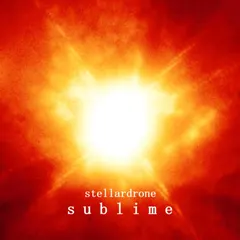 Stellardrone – Sublime (File, FLAC)
