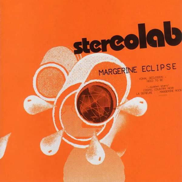 Stereolab – Margerine Eclipse