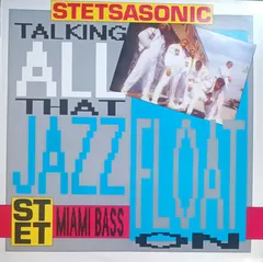 Stetsasonic – Float On / Talking All That Jazz (Vinyl, 12")