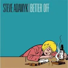 Steve Adamyk – Better Off