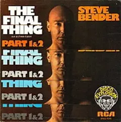 Steve Bender – The Final Thing Part 1 & 2 (Vinyl, 7")