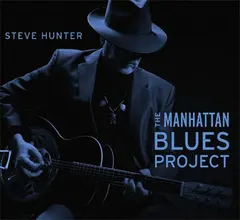 Steve Hunter – The Manhattan Blues Project (CD, Album)