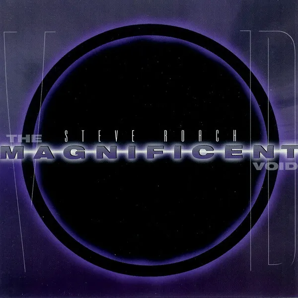 Steve Roach – The Magnificent Void