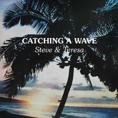 Steve & Teresa – Catching A Wave (Vinyl, LP)