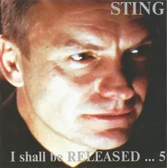 Sting – I Shall Be Released ... 5 (CD, Compilation)