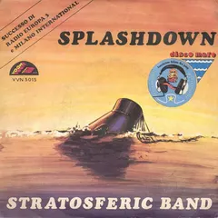 Stratosferic Band – Splashdown (Vinyl, 7")