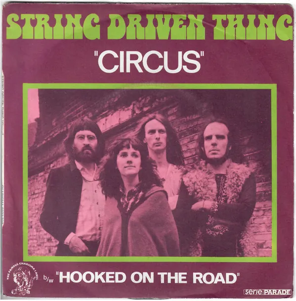 String Driven Thing – Circus / Hooked On The Road