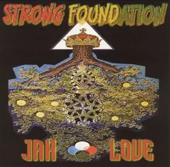 Strong Foundation – Jah Love (Vinyl, LP)