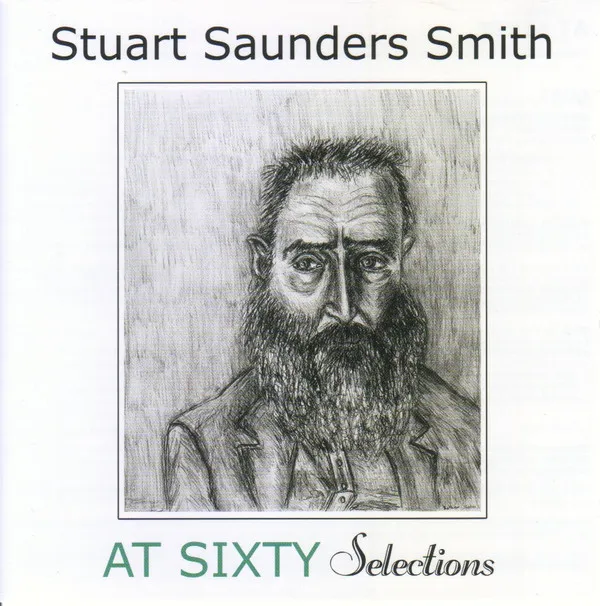 Stuart Smith (2) – At Sixty: Selections