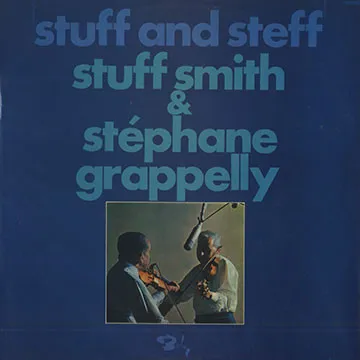 Stuff Smith & Stéphane Grappelly* – Stuff And Steff