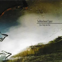 SubArachnoid Space – These Things Take Time (CD, Album)