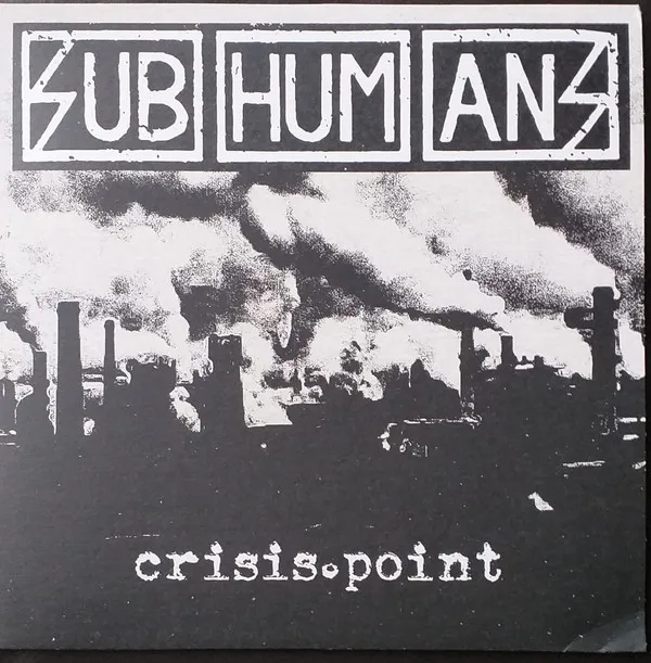 Subhumans – Crisis Point