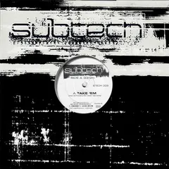 Subtech – Take 'Em /  Liv'in Dream (Vinyl, 12")