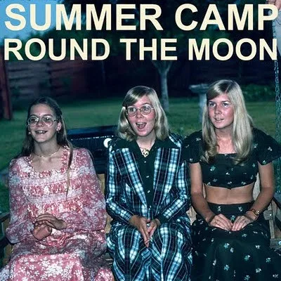 Summer Camp – Round The Moon