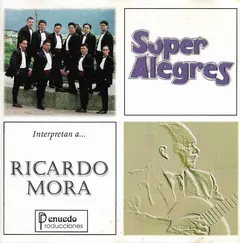 Super Alegres – Super Alegres Interpretan A Ricardo Mora (CD, Album)