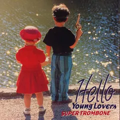Super Trombone – Hello Young Lovers (CD, Album)