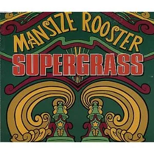 Supergrass – Mansize Rooster