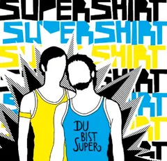 Supershirt – Du Bist Super (CD, Album)