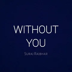 Suraj Rajbhar – Without You (File, WAV)