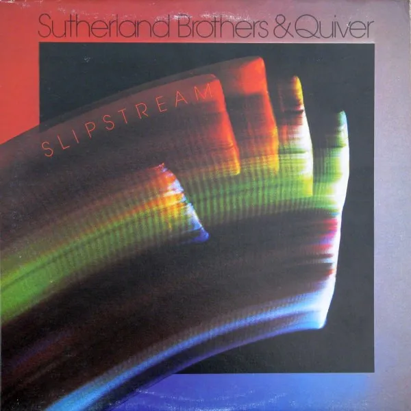 Sutherland Brothers & Quiver – Slipstream