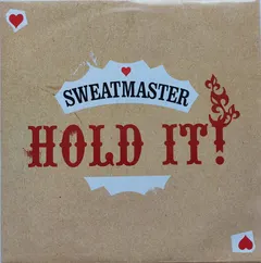 Sweatmaster – Hold It! (Vinyl, 7")