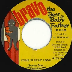 Sweets Man – Come Fi Stay Long (Vinyl, 7")