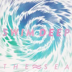 Swim Deep – The Sea (Vinyl, 7")
