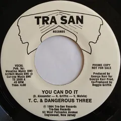 T.C. & Dangerous Three – You Can Do It (Vinyl, 7")