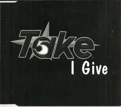 Take 5 – I Give (CD, Single)