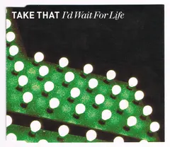 Take That – I'd Wait For Life (CD, Promo)