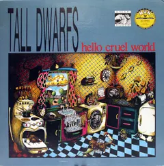 Tall Dwarfs – Hello Cruel World (Vinyl, LP)
