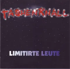 Tashenknall – Limitirte Leute (CD, Album)