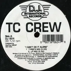 TC Crew – I Can't Do It Alone (Vinyl, 12")