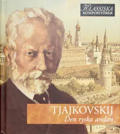 Tchaikovsky* – Den Ryska Andan (CD, Compilation)