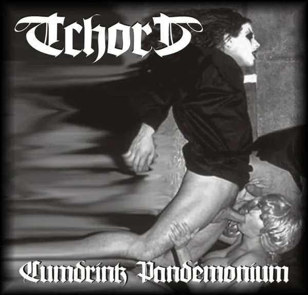 Tchort (3) – Cumdrink Pandemonium