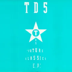 TD5 (2) – Future Classics E.P. (Vinyl, 12")