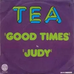Tea – Good Times / Judy (Vinyl, 7")