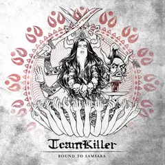 Teamkiller – Bound To Samsara (Vinyl, LP)
